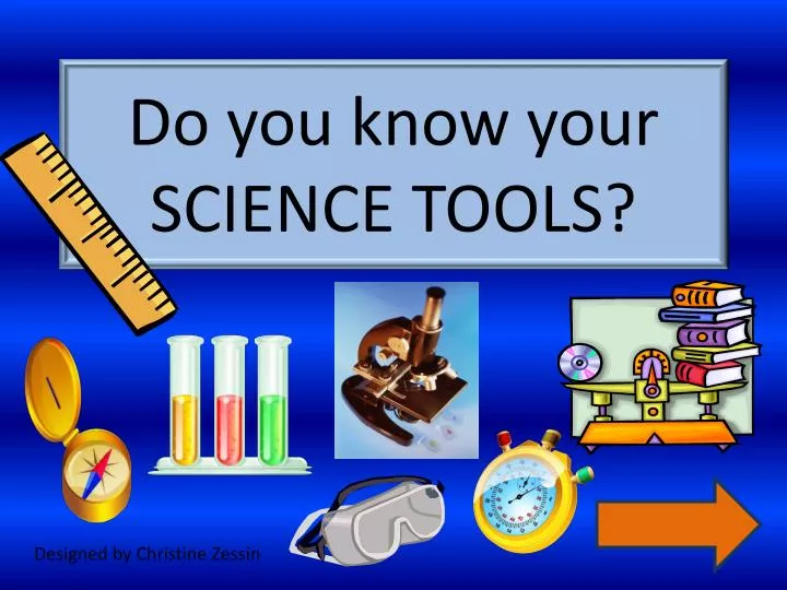 do you know your science tools