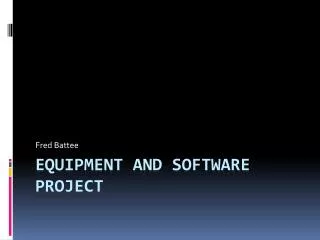 Equipment and software Project