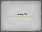 Lecture 2a - slide 1