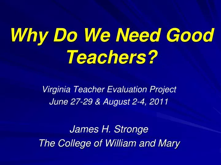 why do we need good teachers