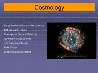 Large scale structure of the Universe Hot Big Bang Theory Concepts of General Relativity