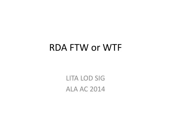 rda ftw or wtf