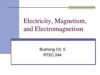 Electricity, Magnetism, and Electromagnetism
