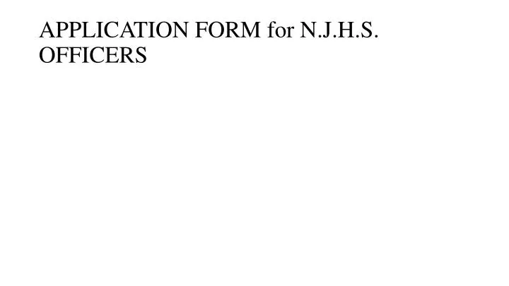 application form for n j h s officers