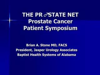 THE PR ? STATE NET Prostate Cancer Patient Symposium