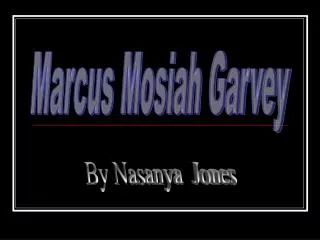 Marcus Mosiah Garvey