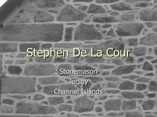 Stephen De La Cour