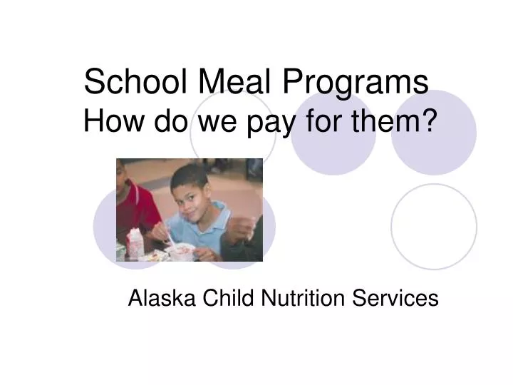 school meal programs how do we pay for them