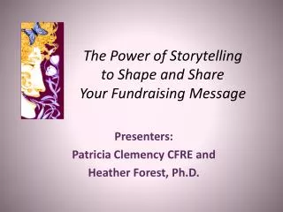 The Power of Storytelling to Shape and Share Your Fundraising Message