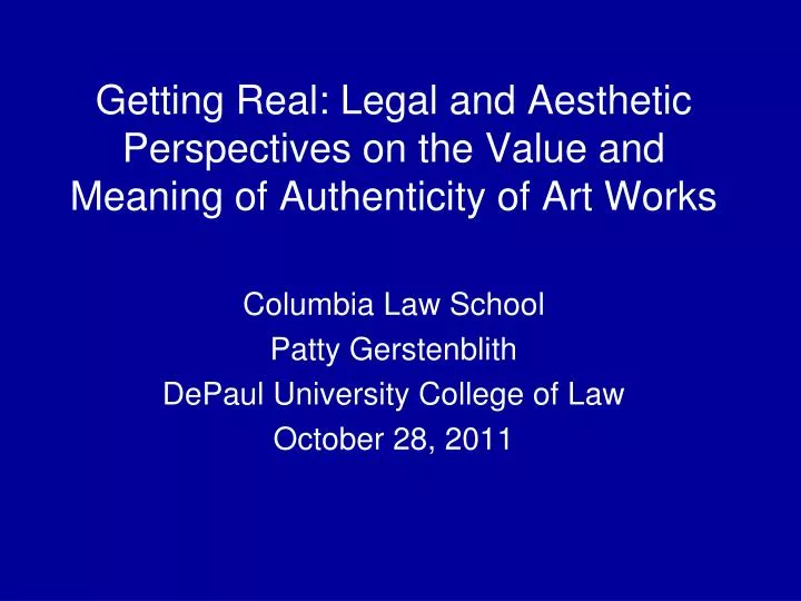 getting real legal and aesthetic perspectives on the value and meaning of authenticity of art works