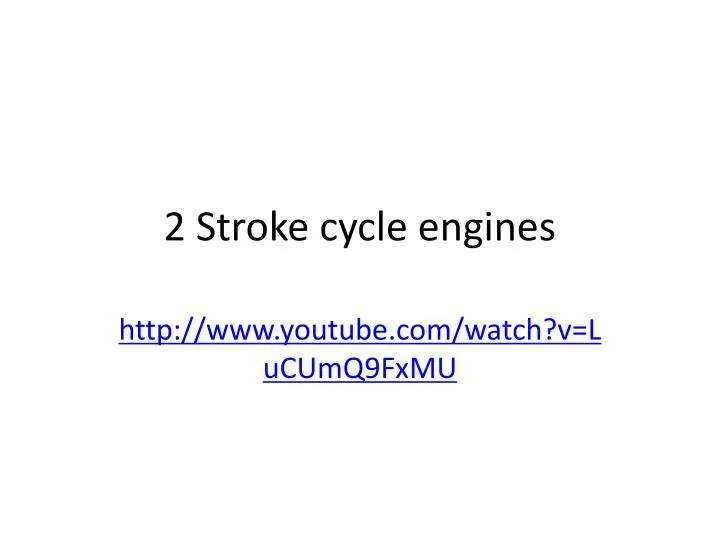 2 stroke cycle engines