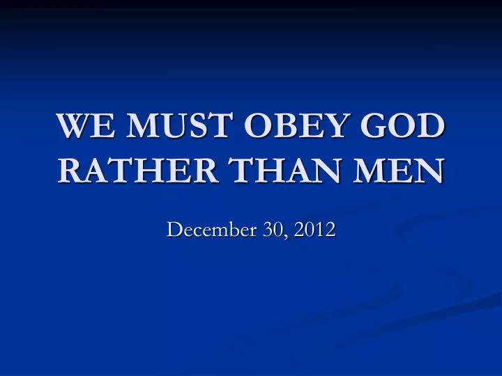we must obey god rather than men