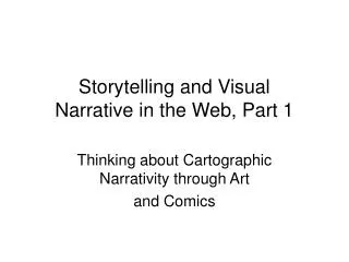 Storytelling and Visual Narrative in the Web, Part 1