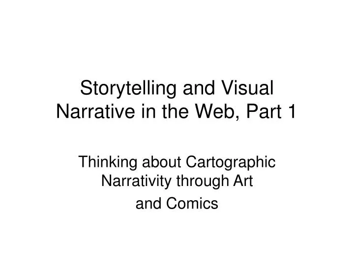 storytelling and visual narrative in the web part 1