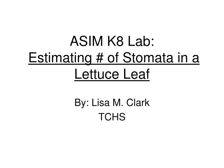 asim k8 lab estimating of stomata in a lettuce leaf