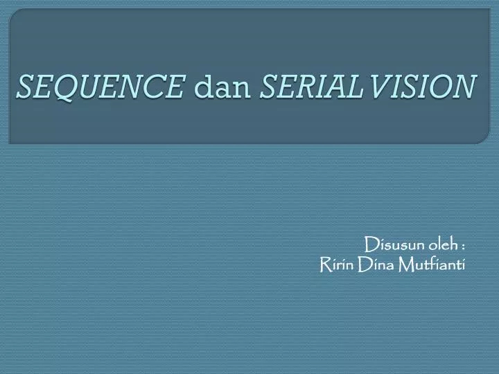 sequence dan serial vision
