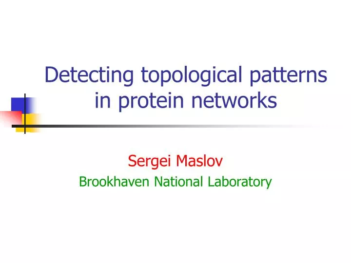 detecting topological patterns in protein networks
