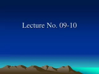 Lecture No. 09-10