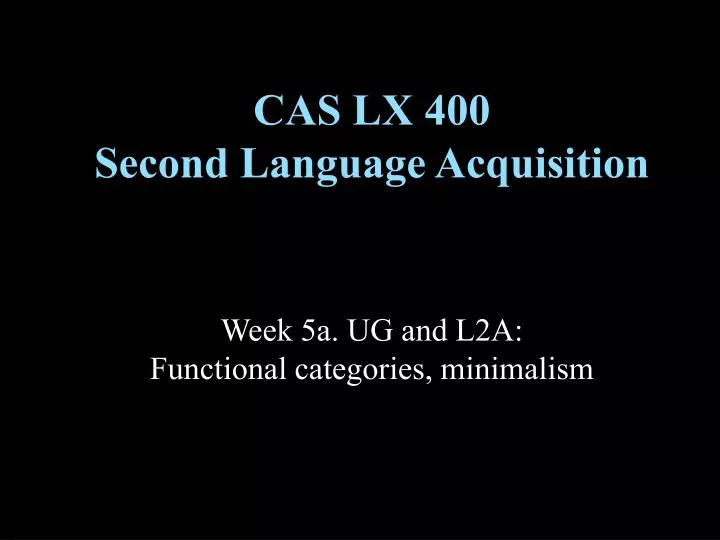 cas lx 400 second language acquisition