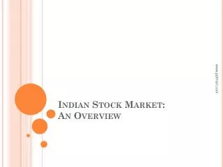 Indian Stock Market: An Overview