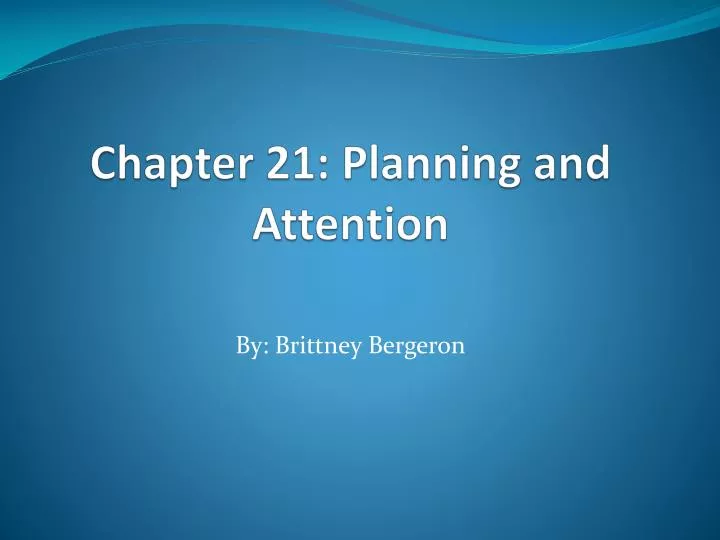 chapter 21 planning and attention