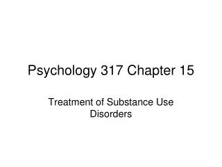 Psychology 317 Chapter 15