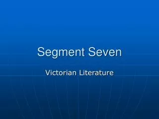 Segment Seven