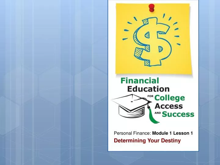 personal finance module 1 lesson 1 determining your destiny