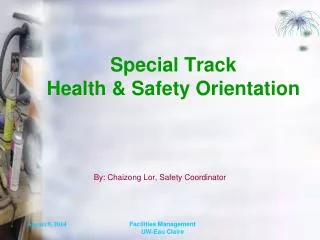 Special Track Health &amp; Safety Orientation