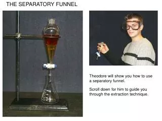 THE SEPARATORY FUNNEL