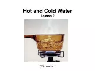 Hot and Cold Water Lesson 2