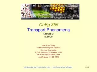 ChEg 355 Transport Phenomena Lecture 2 8/24/00