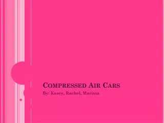 Compressed Air Cars