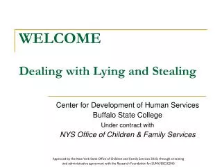 WELCOME Dealing with Lying and Stealing