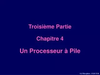 Troisième Partie Chapitre 4 Un Processeur à Pile