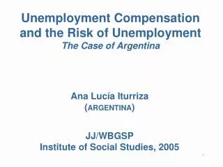 Unemployment Compensation and the Risk of Unemployment The Case of Argentina
