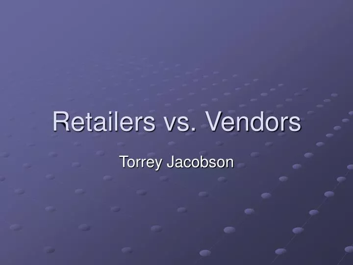 retailers vs vendors