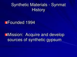 Synthetic Materials - Synmat History