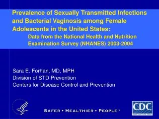 Sara E. Forhan, MD, MPH Division of STD Prevention Centers for Disease Control and Prevention