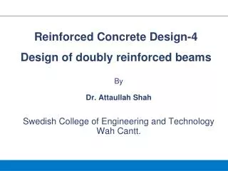 By Dr. Attaullah Shah Swedish College of Engineering and Technology Wah Cantt.