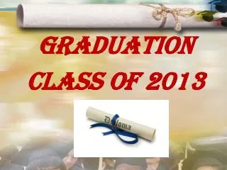 GRADUATION CLASS OF 2013
