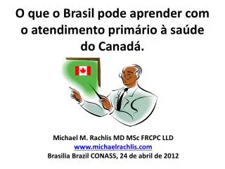 o que o brasil pode aprender com o atendimento prim rio sa de do canad