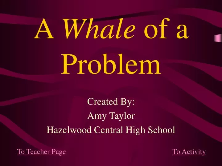 a whale of a problem