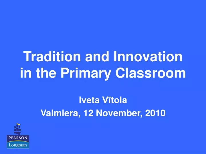 tradition and innovation in the primary classroom