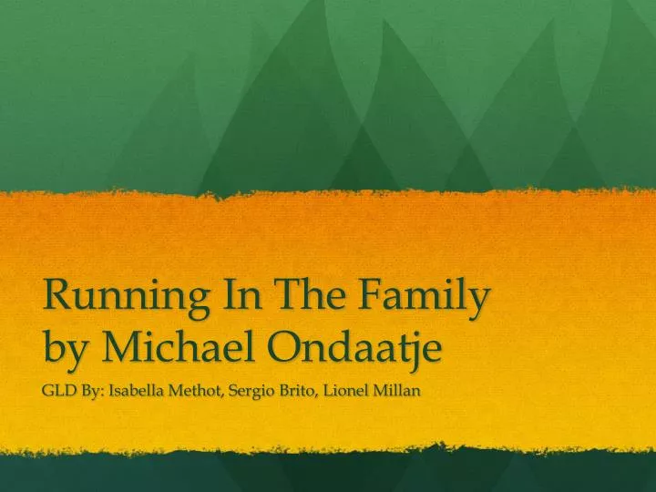 running in the family by michael ondaatje