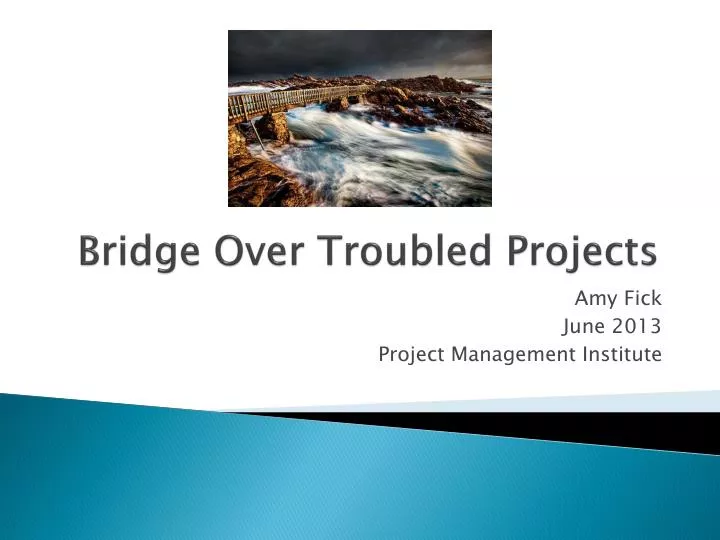 bridge over troubled projects
