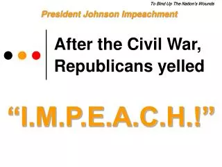 After the Civil War, Republicans yelled