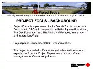PROJECT FOCUS - BACKGROUND
