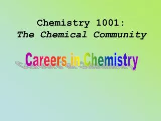 Chemistry 1001: The Chemical Community