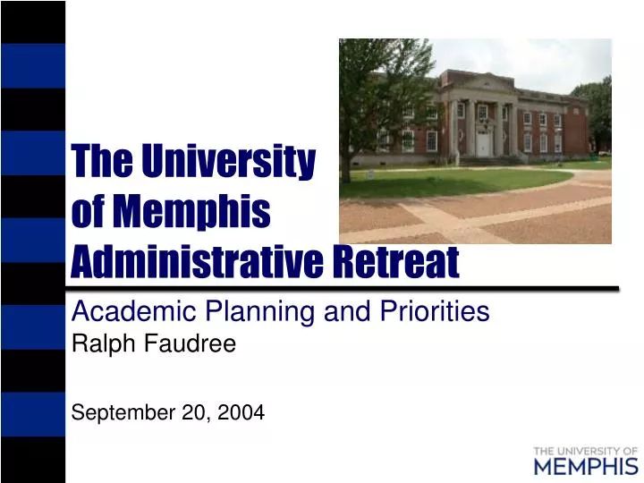 the university of memphis administrative retreat